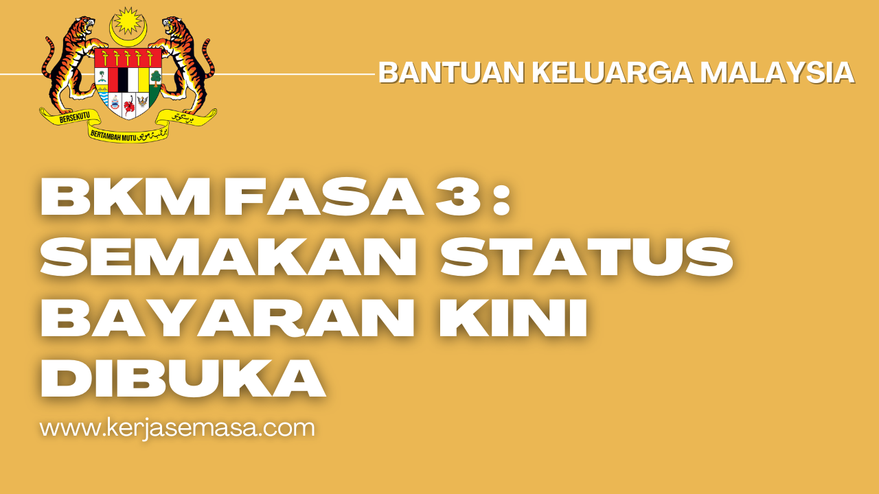 BKM FASA 3 : Semakan Status Bayaran Kini Dibuka